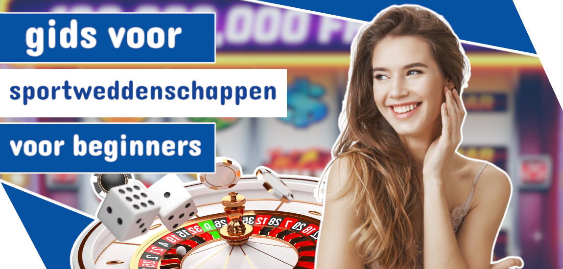 Sportweddenschappen Beginnersgids voor Nederlandse Gokkers