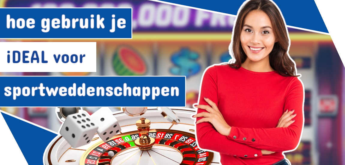 iDEAL Voor Sportweddenschappen Bij Nederlandse Bookmakers